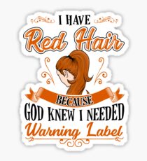 I Have Red Hair Sticker