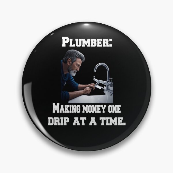 Item preview, Occupation Plumbing Plumber: Making Money One Drip At A Time designed and sold by fantasticdesign.