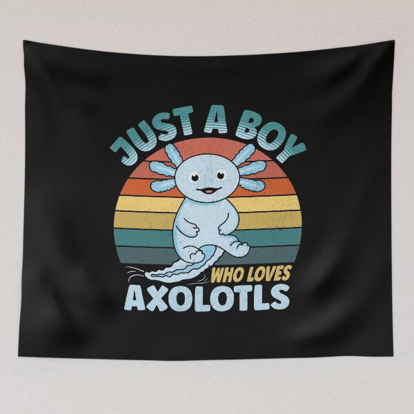 Item preview, Just A Boy Who Loves Axolotls  designed and sold by Affyboss6.