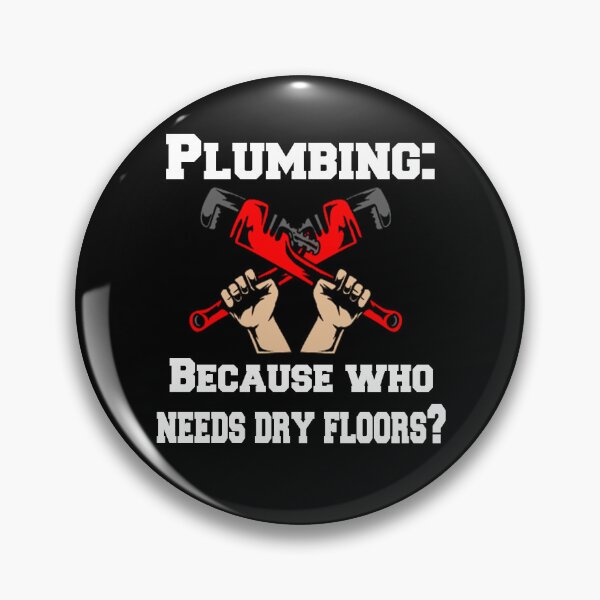 Item preview, Occupation Plumber Plumbing: Because Who Needs Dry Floors? designed and sold by fantasticdesign.