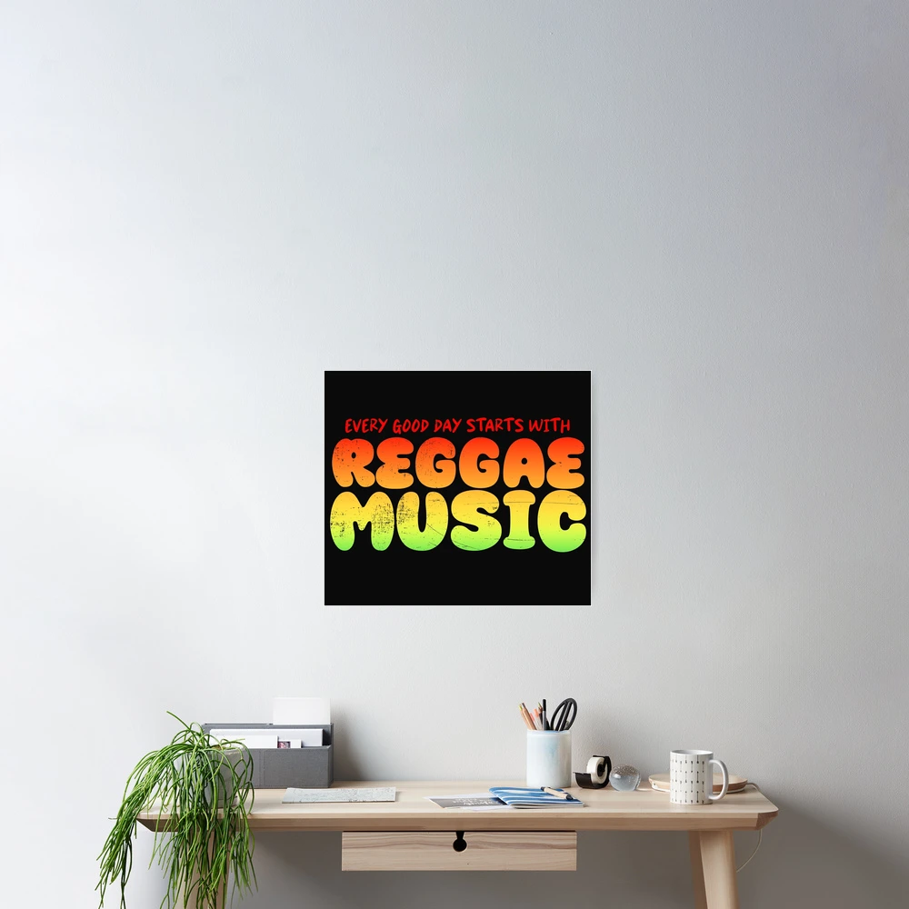 Every Good Day Starts With Reggae Music Jamaican Lovers Rasta