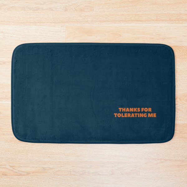 Item preview, _Thanks For Tolerating Me_ funny sarcastic quote with orange text designed and sold by duanenoble.