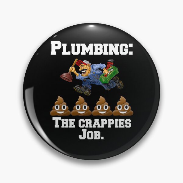 Item preview, Occupation Plumber Plumbing: The Crappiest Job designed and sold by fantasticdesign.