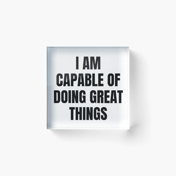 Item preview, I AM CAPABLE OF DOING GREAT THINGS designed and sold by iamxxx.