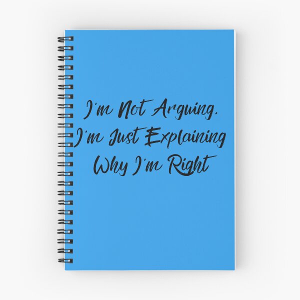 Item preview, I m Not Arguing designed and sold by ShopWilPrints.