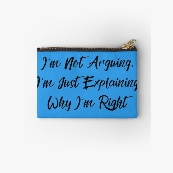 Item preview, I m Not Arguing designed and sold by ShopWilPrints.