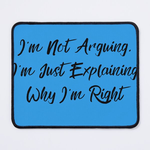 Item preview, I m Not Arguing designed and sold by ShopWilPrints.