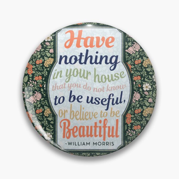 Item preview, William Morris inspirational quote - Floral & text design designed and sold by tinytiger77.