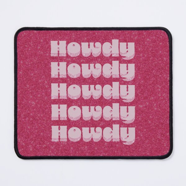 Item preview, Howdy Howdy Howdy Howdy Howdy designed and sold by brookemiller801.