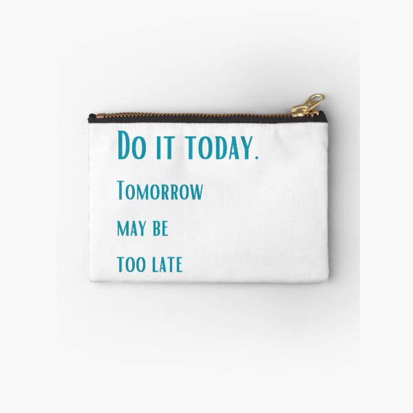 Item preview, Just do it today. Tomorrow may be too late designed and sold by ArtiDann.