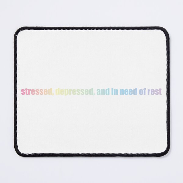Item preview, Stressed, Depressed, and In Need of Rest designed and sold by anikapurart.