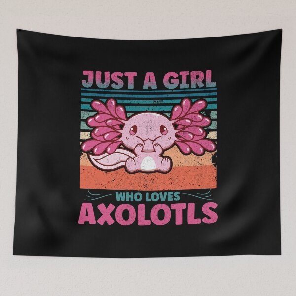 Item preview, Just A Girl Who Loves Axolotls  designed and sold by Affyboss6.