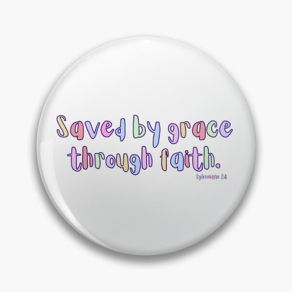 Item preview, Saved By Grace Through Faith (Ephesians 2:8) designed and sold by Katy Hartman.