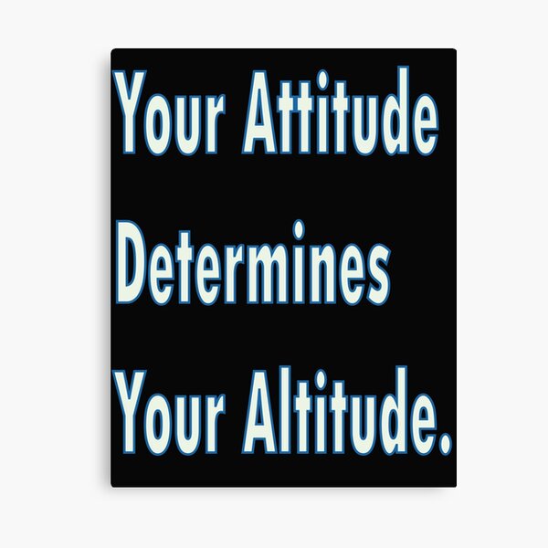Item preview, Your attitude determines your altitude. designed and sold by TheGOATFx.
