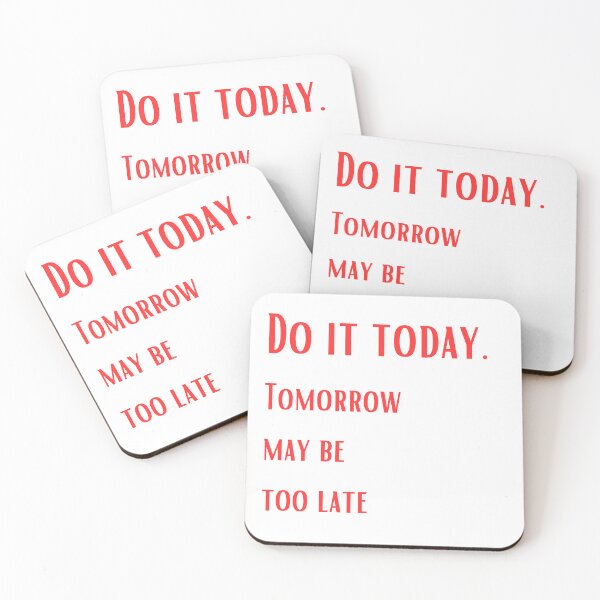 Item preview, Just do it today. Tomorrow may be too late designed and sold by ArtiDann.
