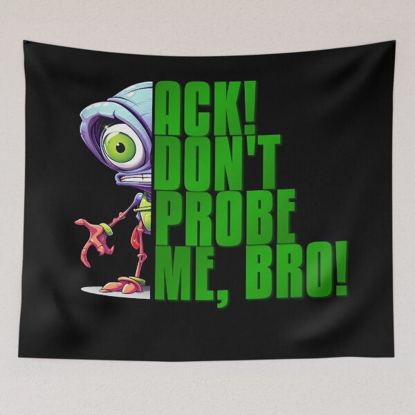 Item preview, Scary Alien | Ack! Don't Probe Me, Bro designed and sold by 24hSpaceMadness.
