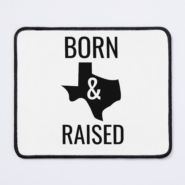 Item preview, Born and raised in Texas black designed and sold by RPHDesigns.