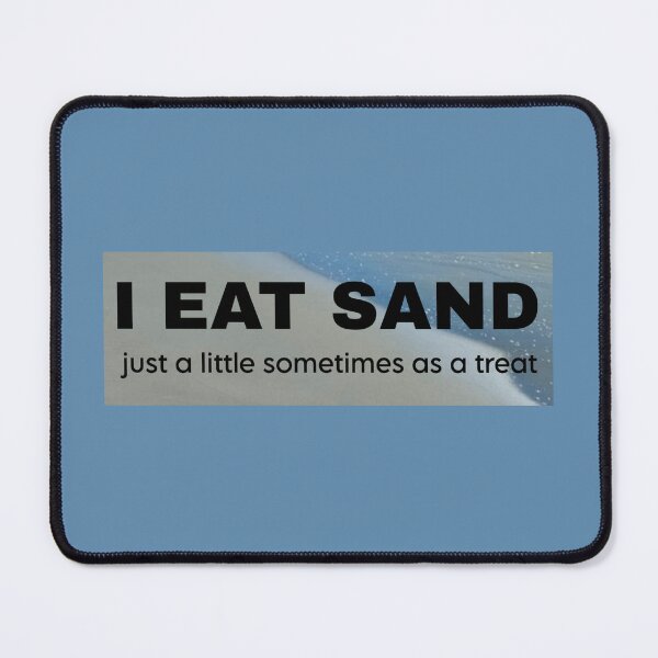 Item preview, I eat sand designed and sold by vyascreations.