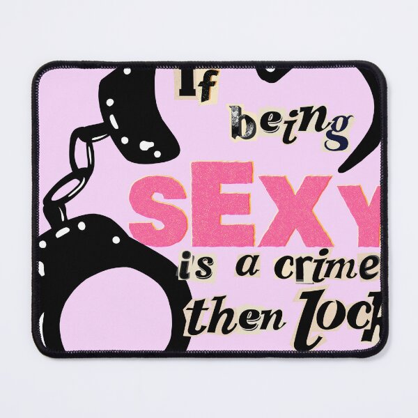 Item preview, If Being Sexy Is A Crime Then Lock Me Up  designed and sold by nikkyromoz.