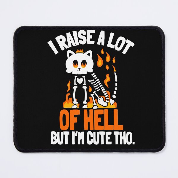 Item preview, I Raise a Lot of Hell But I'm Cute Tho designed and sold by eternallygifted.