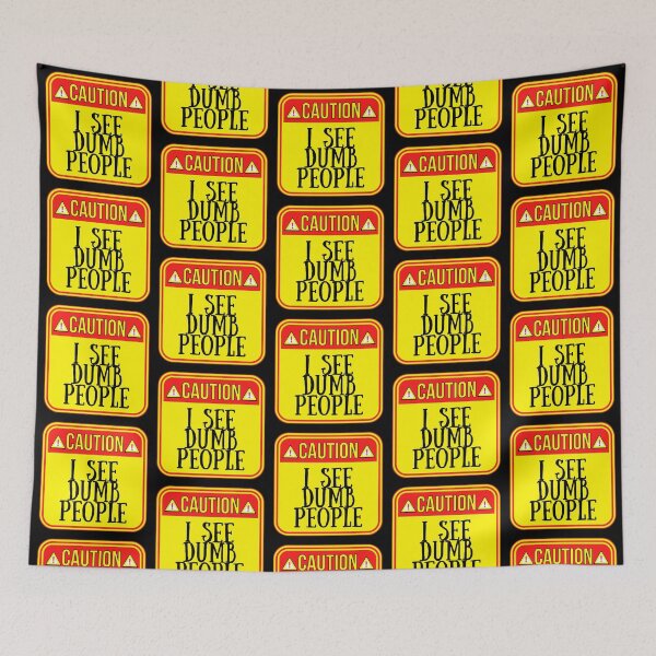 Artikelvorschau, CAUTION: I See Dumb People - funny warning signs entworfen und verkauft von DesignsFromTW-S.