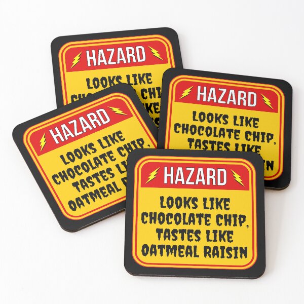 Item preview, HAZARD: Looks Like Chocolate Chip, Tastes Like Oatmeal Raisin - funny warning signs designed and sold by DesignsFromTW-S.