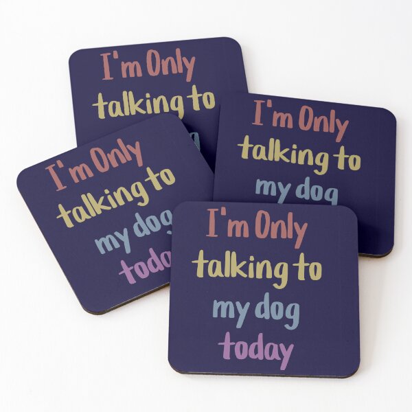 Item preview, Only Talking to My Dog Today Funny phrase Dog Lovers designed and sold by ThiagoSDantas.