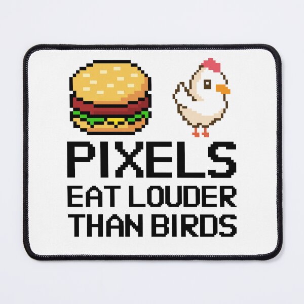 Item preview, Pixels Eat Louder Than Birds   designed and sold by lildoodleshirts.