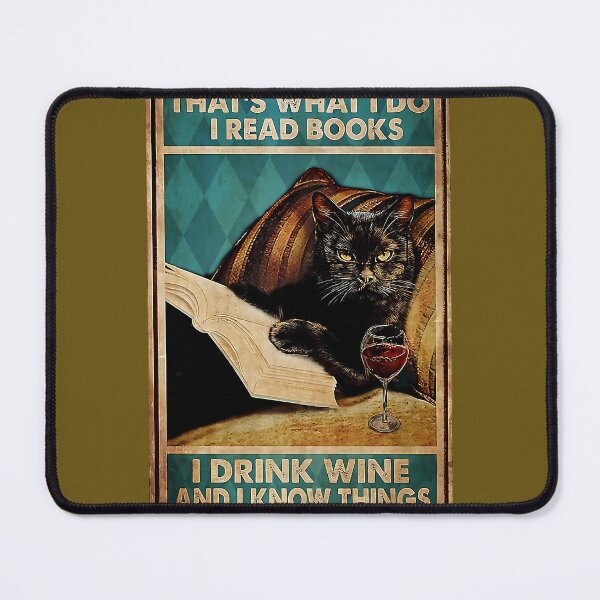 Item preview, Black Cat That's Was I Do I Read Book I Drink Wine And I Know Things 	 	 designed and sold by pmxpgwuzu13.