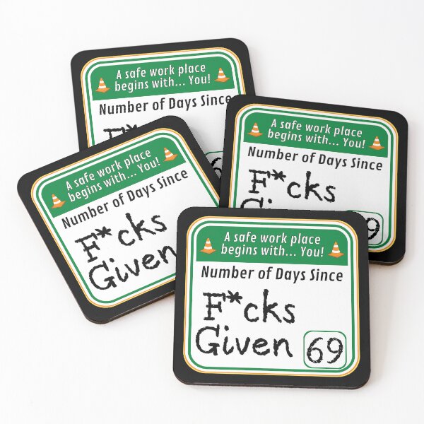 Item preview, SAFE WORK PLACE:  Number of Days Since F*cks Given - funny warning signs designed and sold by DesignsFromTW-S.