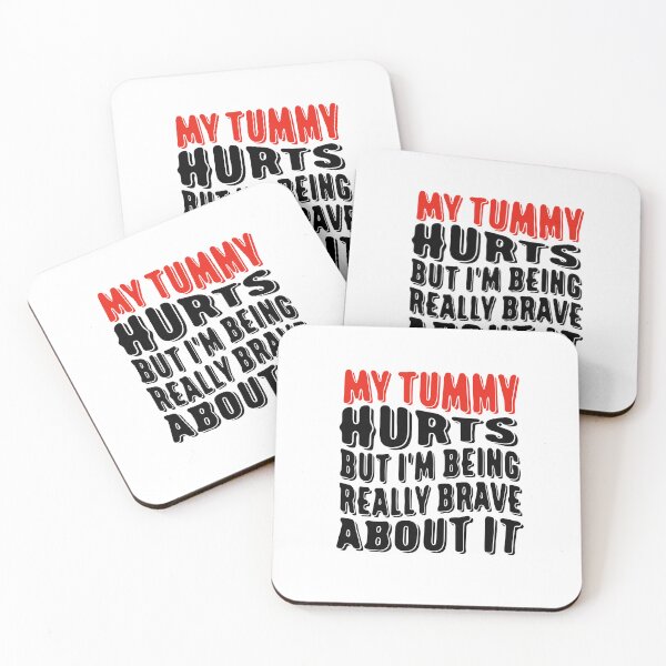 Item preview, Funny Tummy Ache Survivor Quote My Tummy Hurts But I'm being Really Brave About It designed and sold by saadabs.