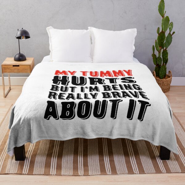 Item preview, Funny Tummy Ache Survivor Quote My Tummy Hurts But I'm being Really Brave About It designed and sold by saadabs.