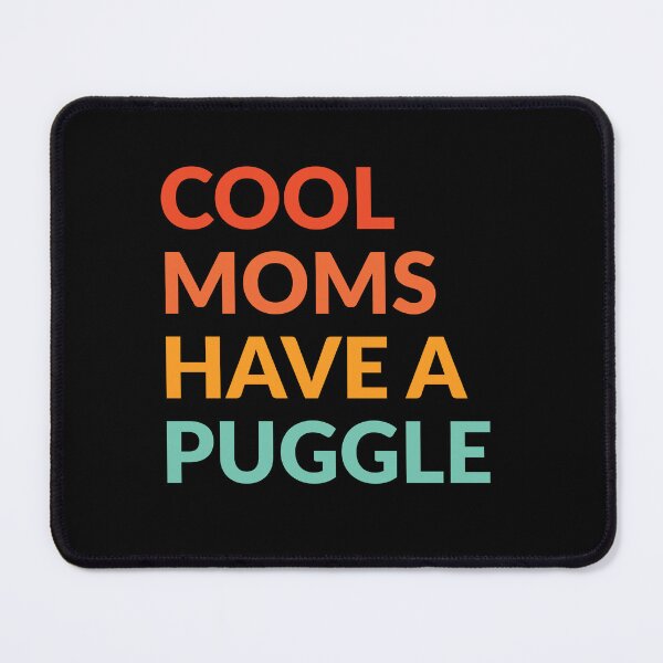 Item preview, Cool Moms Have Puggle Dog Pride Gift  designed and sold by Guarddogdrive.
