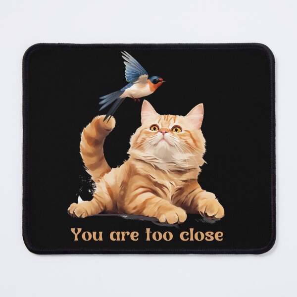 Item preview, You are too close designed and sold by MyMerryMary.