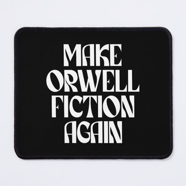 Item preview, Make Orwell Fiction Again (white) designed and sold by didijuca.