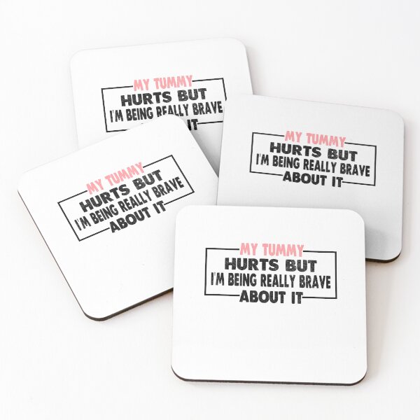 Item preview, Funny Tummy Ache Survivor Quote My Tummy Hurts But I'm being Really Brave About It designed and sold by saadabs.