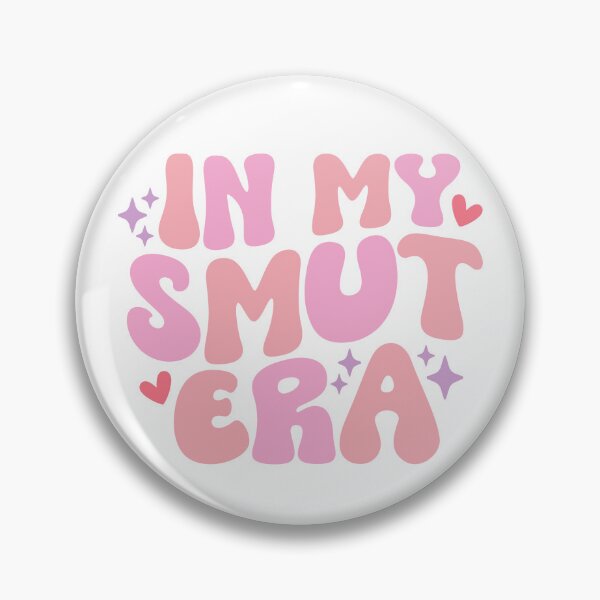 Item preview, In my smut era designed and sold by Radical Buttons.