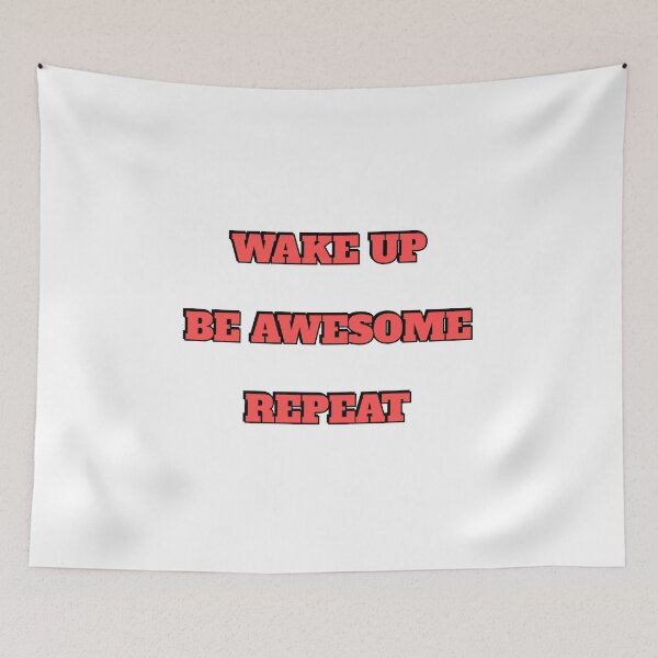 Item preview, Wake up Be Awesome Repeat - Best motivational memes designed and sold by Inspirationmotivation.
