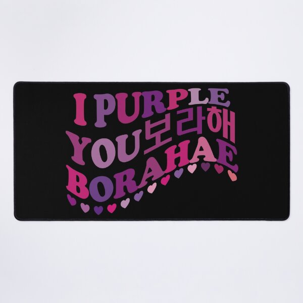 Item preview, I Purple You. Borahae. 보라해 designed and sold by EunsooLee.
