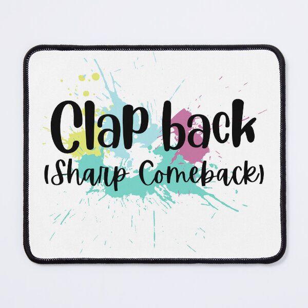 Item preview, Clap Back (Sharp Comeback) Design designed and sold by JAMTEESHOP.