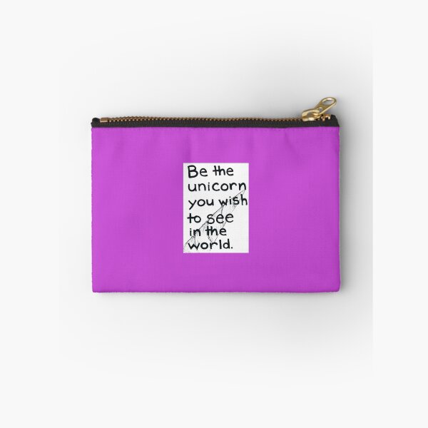 Item preview, Be the unicorn you wish to see in the world. designed and sold by Emmet L.F. Cameron.