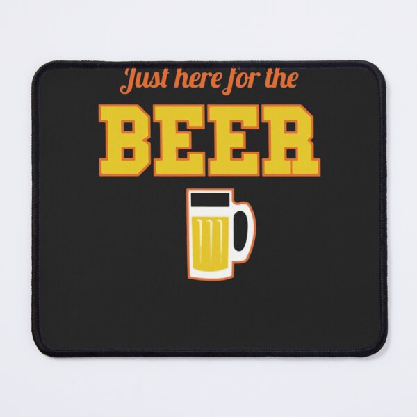 Item preview, Best Seller Just Here For The Beer designed and sold by LaceyBeaudry.