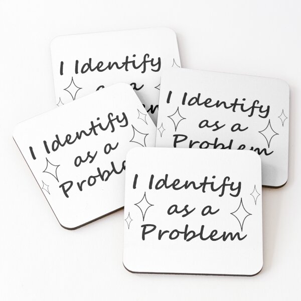 Item preview, I Identify as a Problem designed and sold by CaptinAubs.