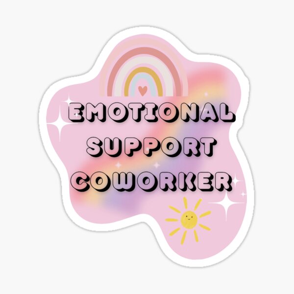 Emotional Support Coworker Sticker for Sale by raianelric