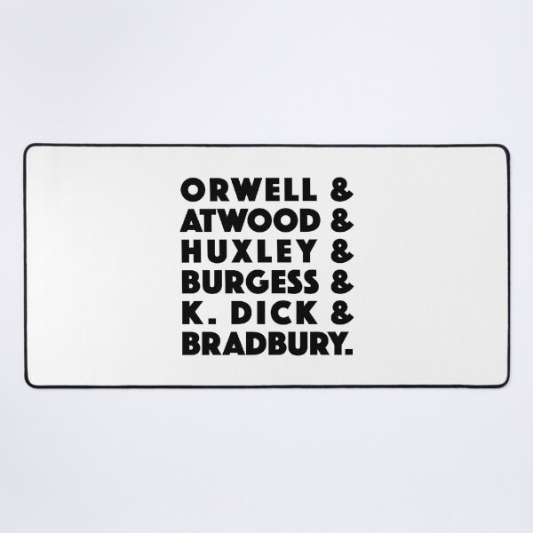 Item preview, Orwell and Atwood and Huxley and Burgess and K Dick and Bradbury (black) designed and sold by didijuca.