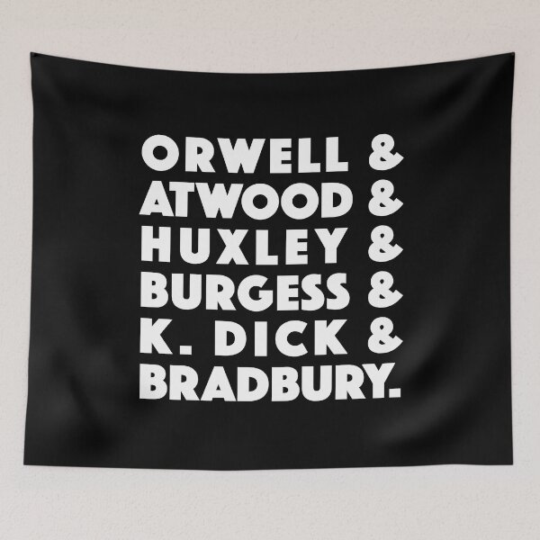 Item preview, Orwell and Atwood and Huxley and Burgess and K Dick and Bradbury (white) designed and sold by didijuca.