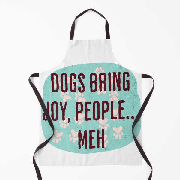 Item preview, Dogs Bring Joy, People... Meh designed and sold by ThiagoSDantas.
