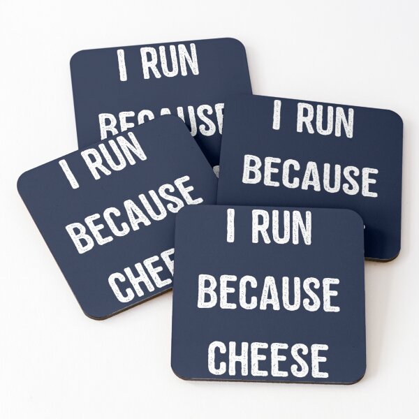 Item preview, i run because cheese designed and sold by nhammat2.