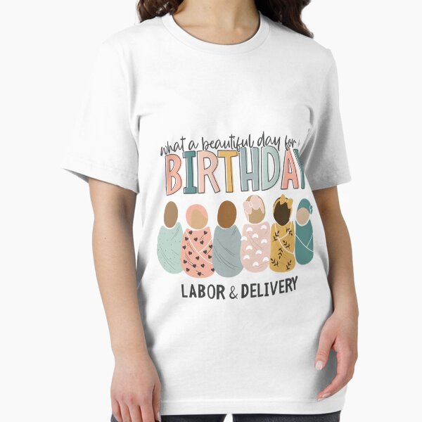 Item preview, What A Beautiful Day For A Birthday Labor And Delivery Nurse  designed and sold by JohnShorte.