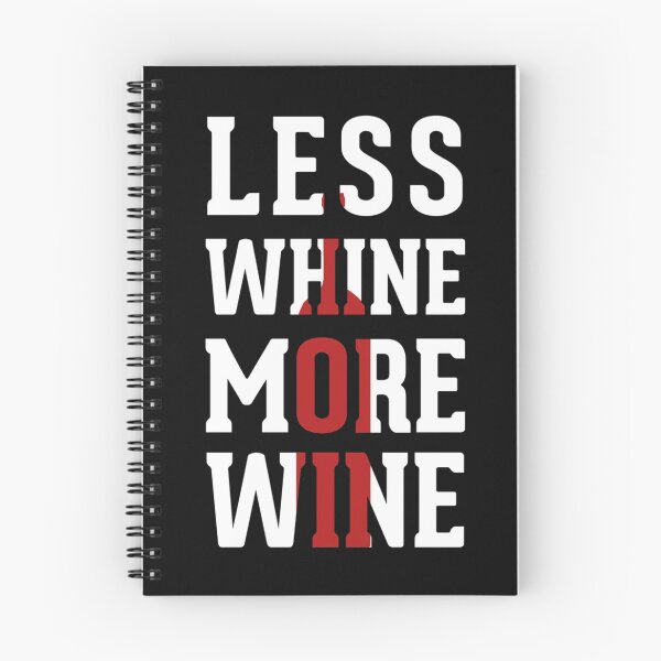 Item preview, Best Seller Less Whine More Wine designed and sold by JohnMorrow5.